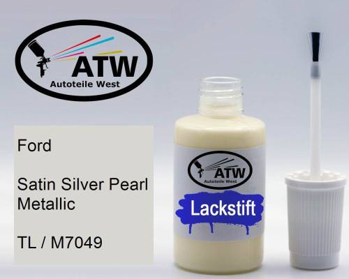 Ford, Satin Silver Pearl Metallic, TL / M7049: 20ml Lackstift, von ATW Autoteile West.